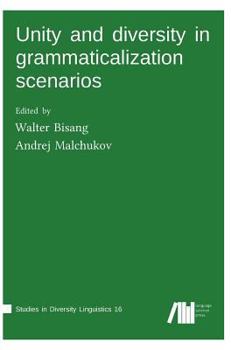 Hardcover Unity and diversity in grammaticalization scenarios Book