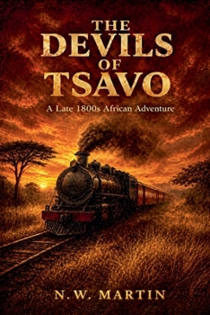 Paperback The Devils of Tsavo: A Late 1800s African Historical Adventure Book