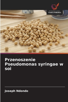 Paperback Przenoszenie Pseudomonas syringae w soi [Polish] Book