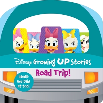Disney Growing Up Stories with Daisy Duck - Road Tip! Handle Board Book with Fun Tabbed Pages - PI Kids - Book  of the Disney Growing Up Stories