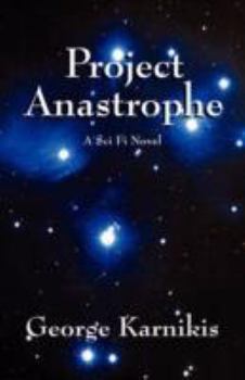 Paperback Project Anastrophe: A Sci Fi Novel Book