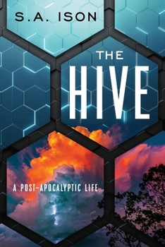 Paperback The Hive: A Post-Apocalyptic Life Book