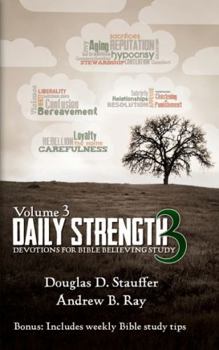 Hardcover Daily Strength 3: Devotions for Bible Believing Study Book