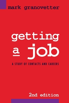 Paperback Getting a Job: A Study of Contacts and Careers Book