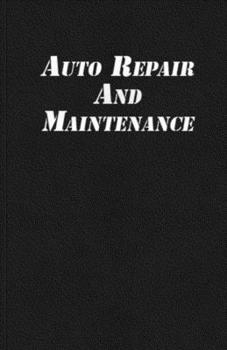 Paperback Auto Repair And Maintenance: Vehicle Maintenance Log Book Small Book