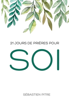 Paperback 21 jours de prières pour soi [French] Book