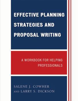 Paperback Effective Planning Strategies and Proposal Writing: A Workbook for Helping Professionals Book