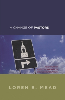 Paperback Change of Pastors ... and How it Affects Change in the Congregation Book