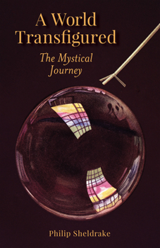 Paperback A World Transfigured: The Mystical Journey Book