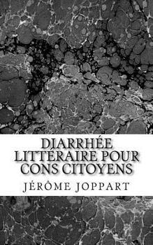 Paperback DIARRHEE LITTERAIRE pour CONS CITOYENS [French] Book