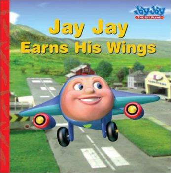 Paperback Jay Jay Earns His Wings (Jay Jay the Jet Plane) Book