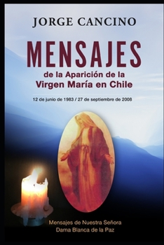 Paperback Mensajes de la Aparición de la Virgen María en Chile [Spanish] Book