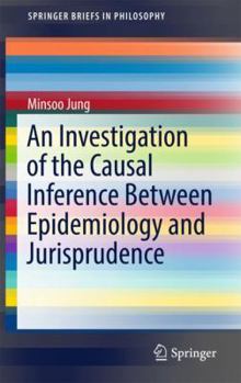 Paperback An Investigation of the Causal Inference Between Epidemiology and Jurisprudence Book