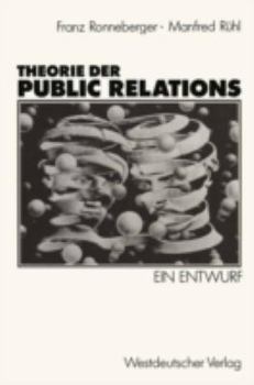 Paperback Theorie Der Public Relations: Ein Entwurf [German] Book