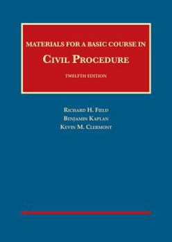 Hardcover Materials for a Basic Course in Civil Procedure (University Casebook Series) Book