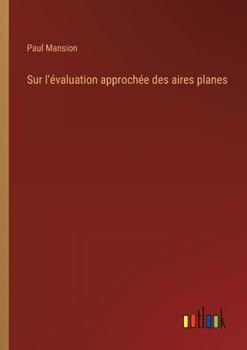 Paperback Sur l'évaluation approchée des aires planes [French] Book