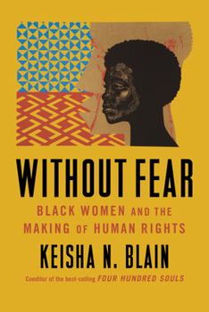 Paperback Without Fear: Black Women and the Making of Human Rights Book