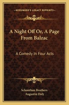 Paperback A Night Off Or, A Page From Balzac: A Comedy In Four Acts Book