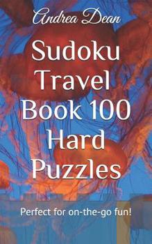 Paperback Sudoku Travel Book 100 Hard Puzzles: Pocket for On The Go Sudoku Fun! Book