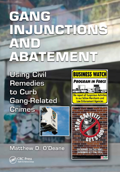 Paperback Gang Injunctions and Abatement: Using Civil Remedies to Curb Gang-Related Crimes Book