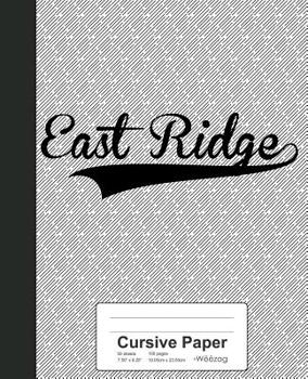 Paperback Cursive Paper: EAST RIDGE Notebook Book