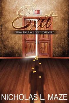 Paperback Exit: How to Leave Debt Forever Book