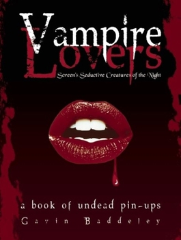 Paperback Vampire Lovers: Screen's Seductive Creatures of the Night: A Book of Undead Pin-Ups Book