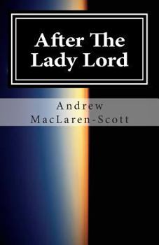 Paperback After The Lady Lord: the sequel to Report on Sample 717 Book