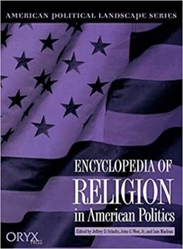 Hardcover Encyclopedia of Religion in American Politics Book