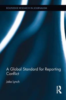 Paperback A Global Standard for Reporting Conflict Book