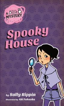 Billie B Mysteries, Spooky House - Book #1 of the A Billie B Mystery
