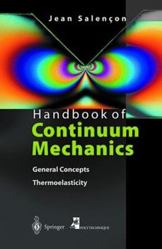 Hardcover Handbook of Continuum Mechanics: General Concepts Thermoelasticity Book