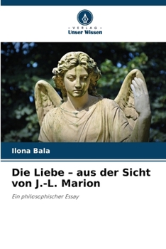 Paperback Die Liebe - aus der Sicht von J.-L. Marion [German] Book