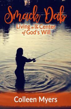 Paperback Smack Dab: Living in the Center of God's Will Book