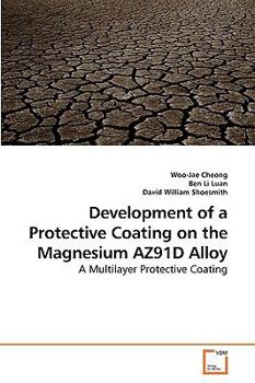 Paperback Development of a Protective Coating on the Magnesium AZ91D Alloy Book