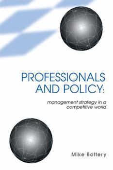 Paperback Professionals and Policy: Management Strategy in a Competitive World Book