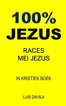 Paperback 100% Jezus: Races Mei Jezus [Western Frisian] Book