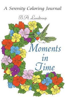 Moments in Time: A Serenity Coloring Journal