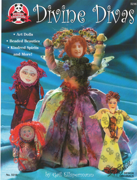 Paperback Divine Divas: Art Dolls, Beaded Beauties, Kindred Spirits and More Book