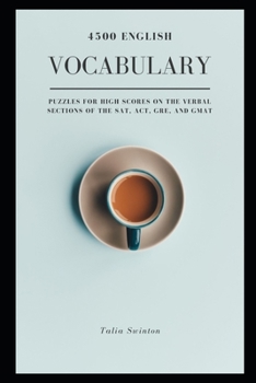 Paperback 4500 English Vocabulary Puzzles for High Scores on the Verbal Sections of the SAT, ACT, GRE, and GMAT Book