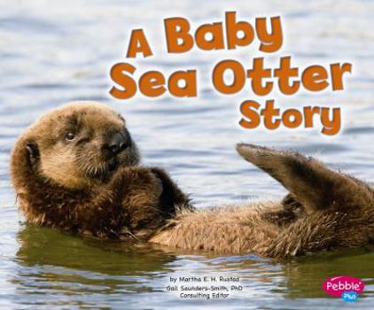 Hardcover A Baby Sea Otter Story Book