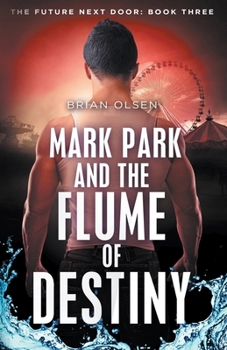 Paperback Mark Park and the Flume of Destiny Book