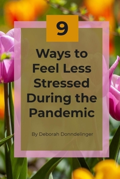 Paperback 9 Ways to Feel Less Stressed During the Pandemic Book