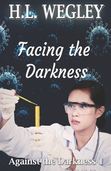 Facing the Darkness - Book #1 of the Against the Darkness