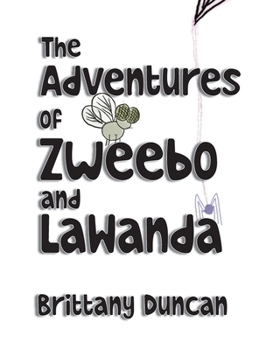 Hardcover The Adventures of Zweebo and LaWanda Book