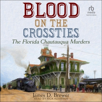 Audio CD Blood on the Crossties: The Florida Chautauqua Murders Book