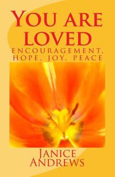 Paperback You are loved: encouragement, hope, joy, peace Book