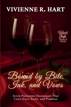 Paperback Bound by Bite, Ink, and Vows: Seven Passionate Encounters That Cross Stars, Packs, and Promises Book