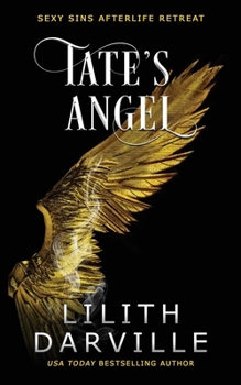 Tate's Angel (Sexy Sins Afterlife Retreat)