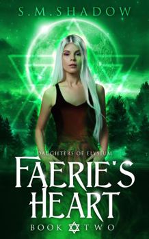 Paperback Faerie's Heart: Daughters of Elysium Book Two Book